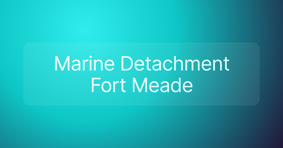 Marine Detachment Fort Meade