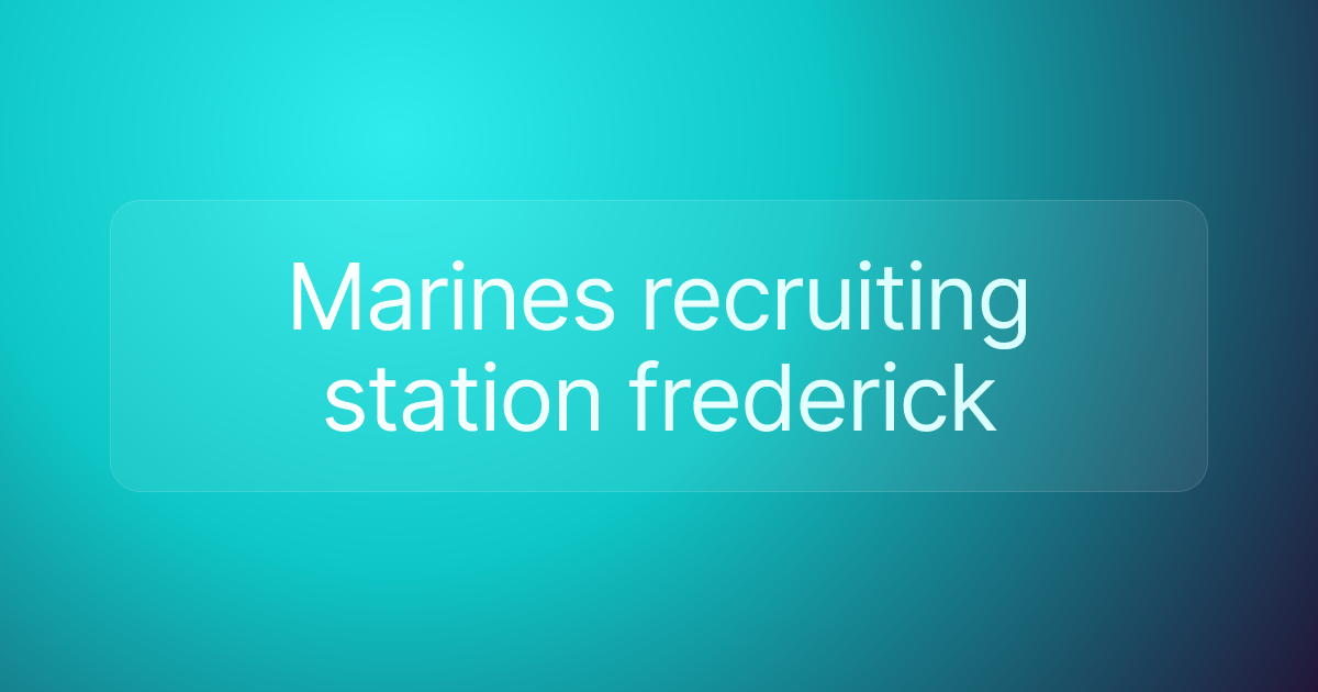 Marines recruiting station frederick