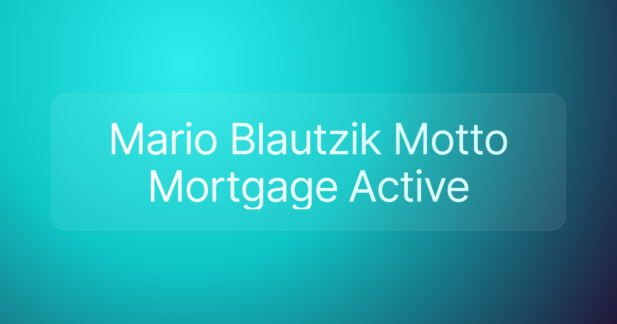 Mario Blautzik Motto Mortgage Active
