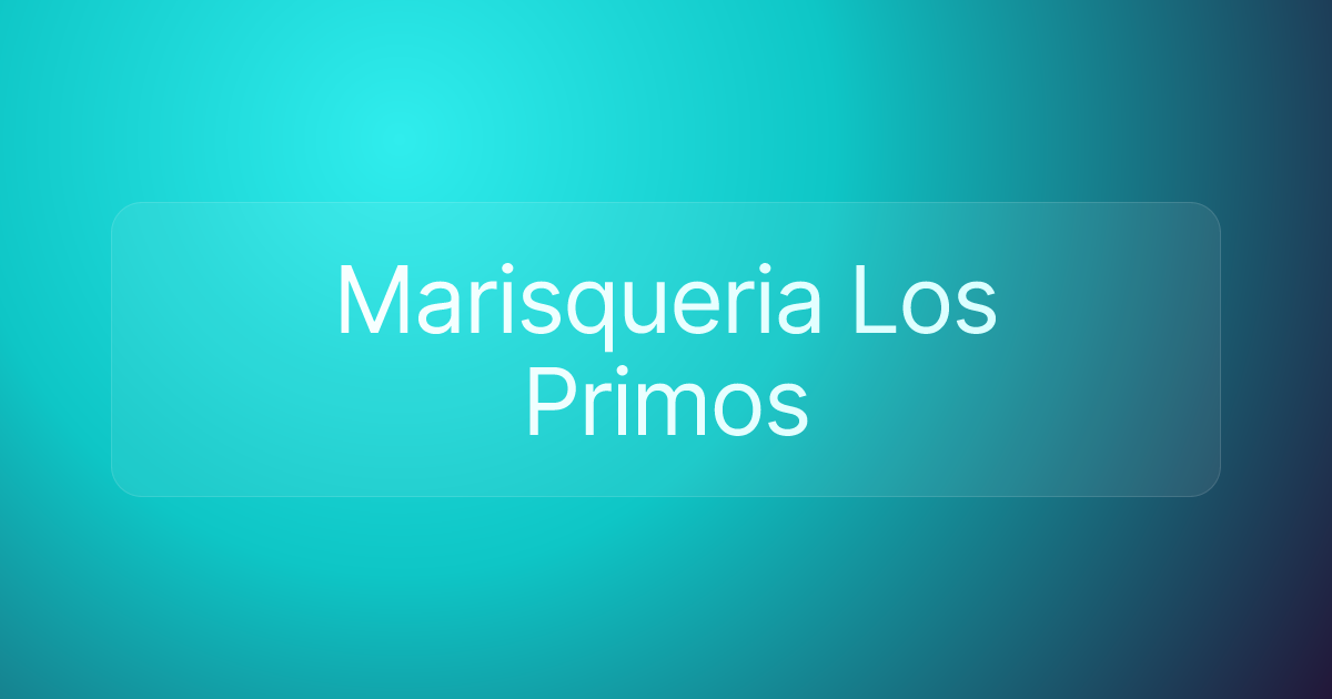 Marisqueria Los Primos