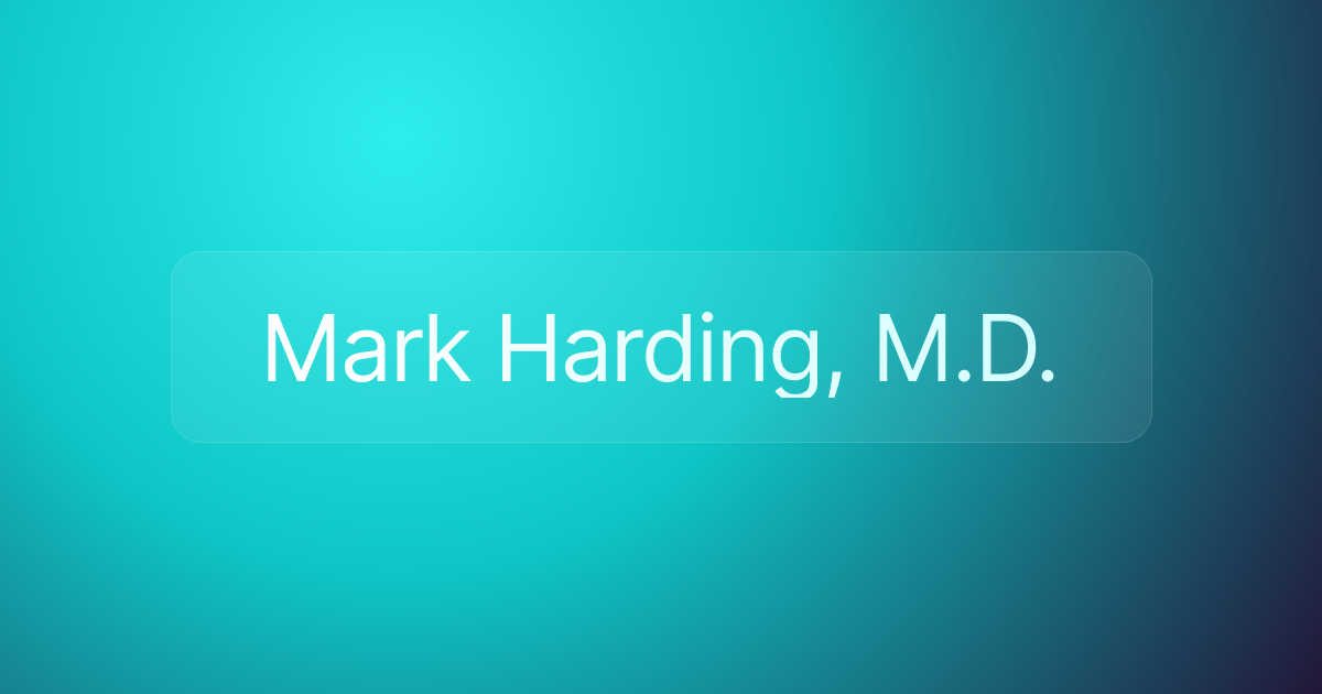 Mark Harding, M.D.