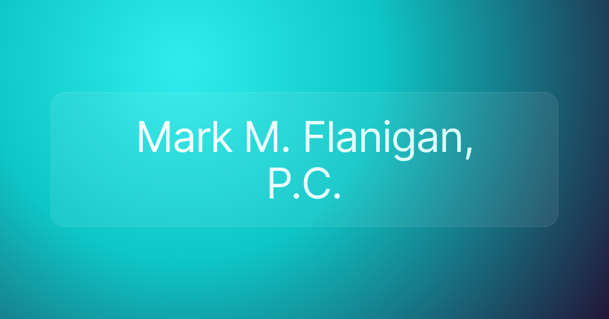 Mark M. Flanigan, P.C.