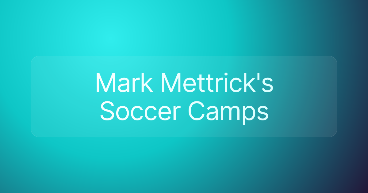 Mark Mettrick's Soccer Camps