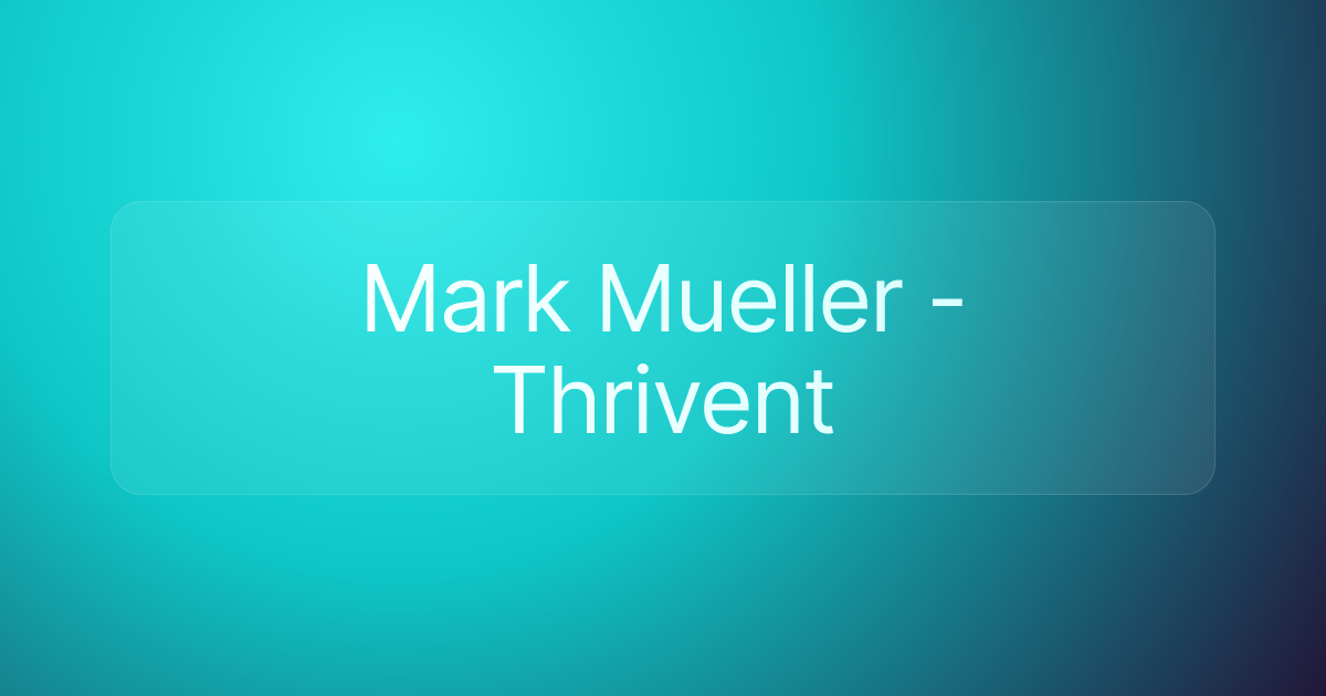 Mark Mueller - Thrivent