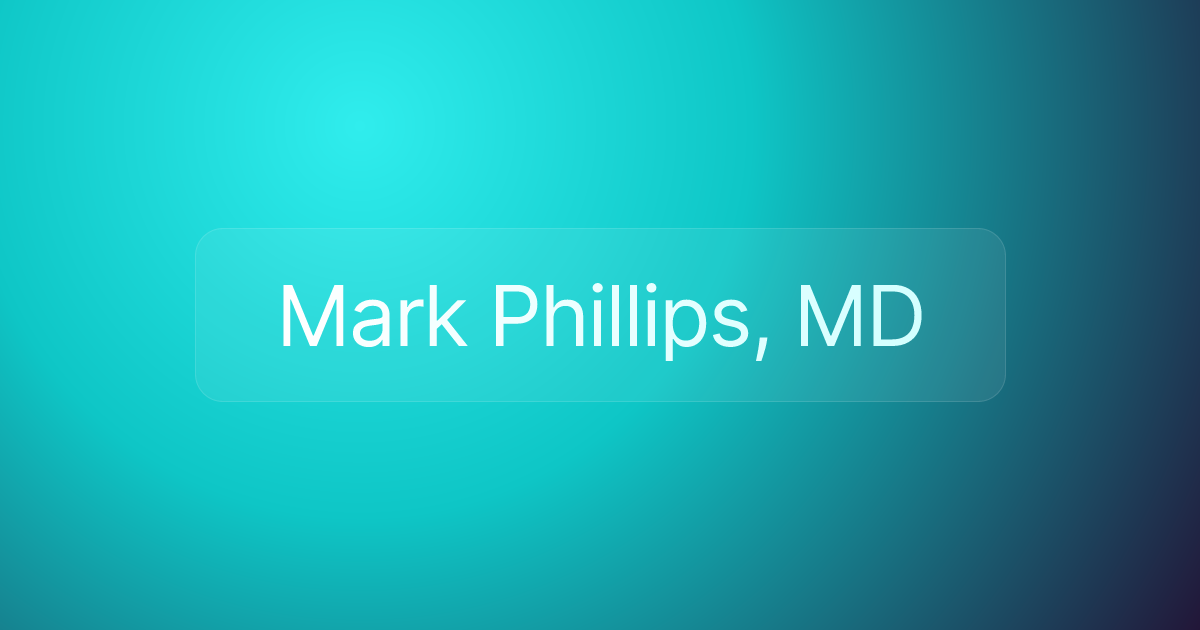 Mark Phillips, MD