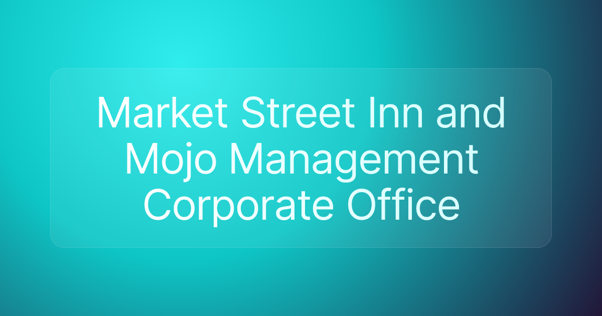 Market Street Inn and Mojo Management Corporate Office