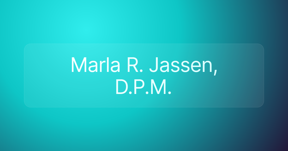 Marla R. Jassen, D.P.M.
