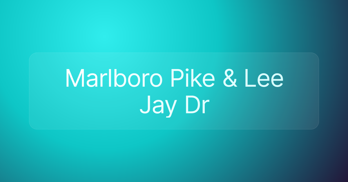 Marlboro Pike & Lee Jay Dr