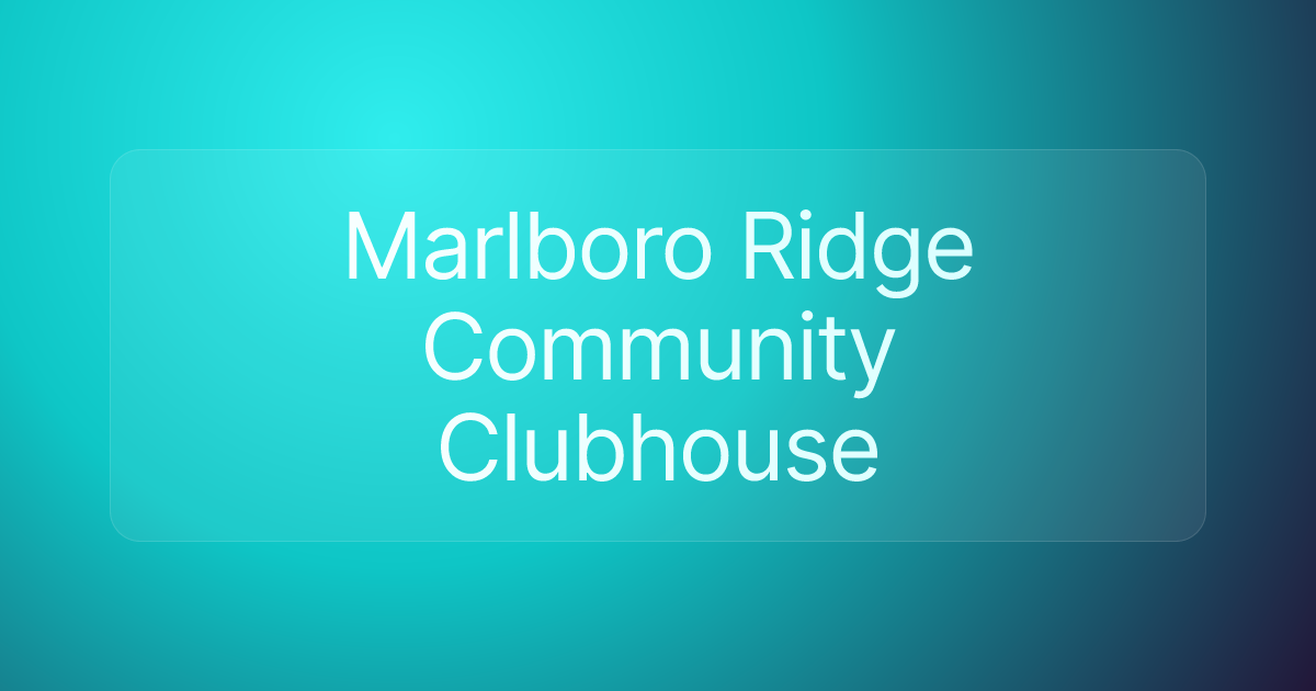 Marlboro Ridge Community Clubhouse