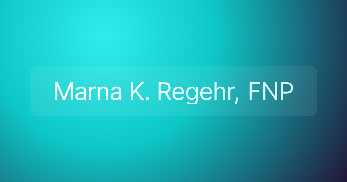 Marna K. Regehr, FNP