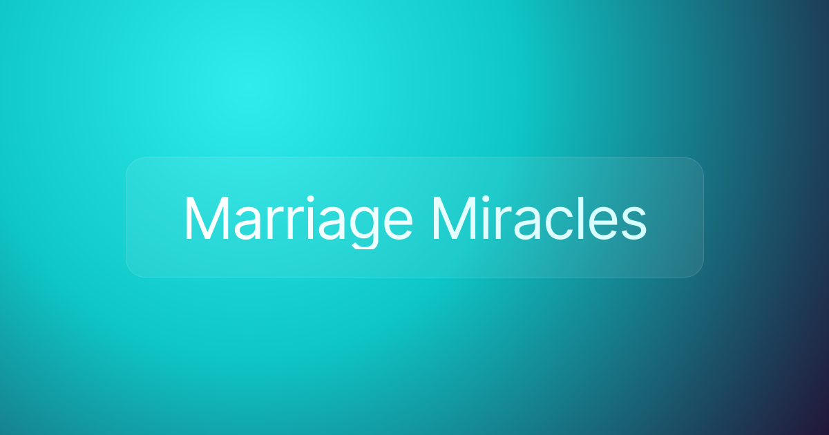 Marriage Miracles