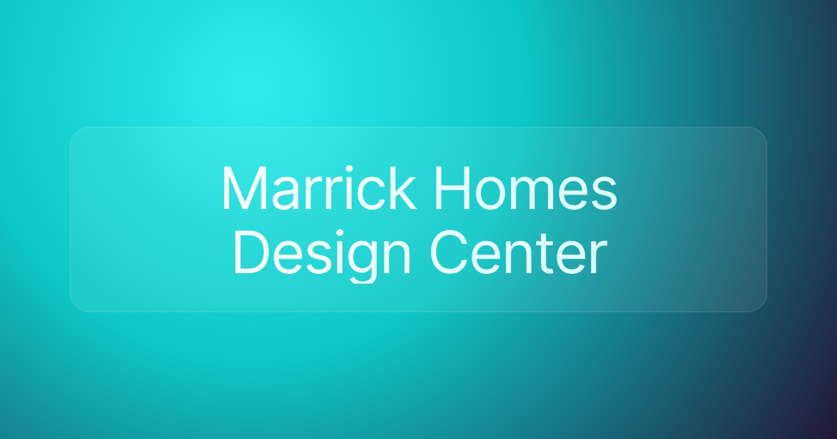Marrick Homes Design Center
