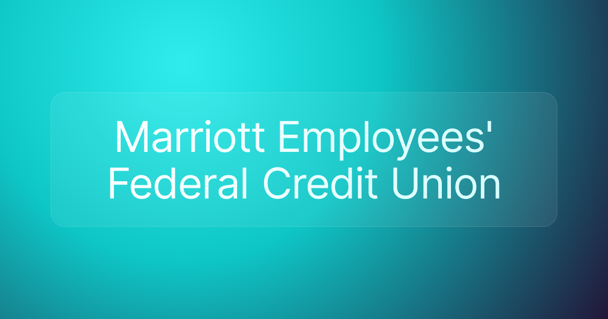 Marriott Employees' Federal Credit Union