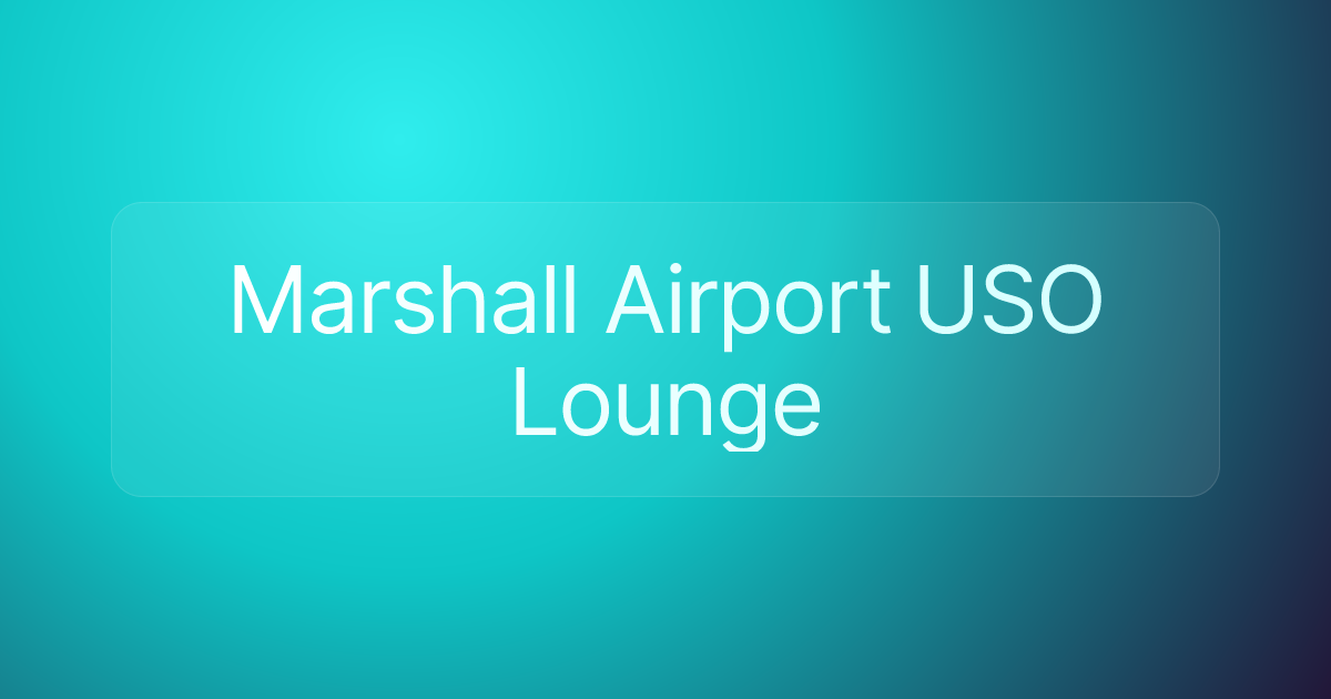 Marshall Airport USO Lounge
