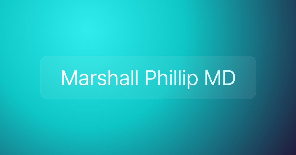 Marshall Phillip MD