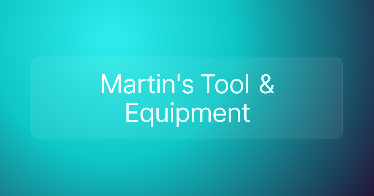 Martin's Tool & Equipment