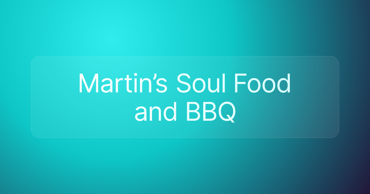 Martin’s Soul Food and BBQ