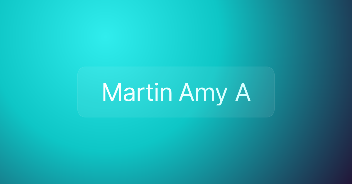 Martin Amy A