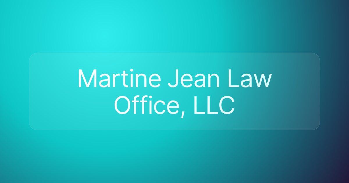 Martine Jean Law Office, LLC