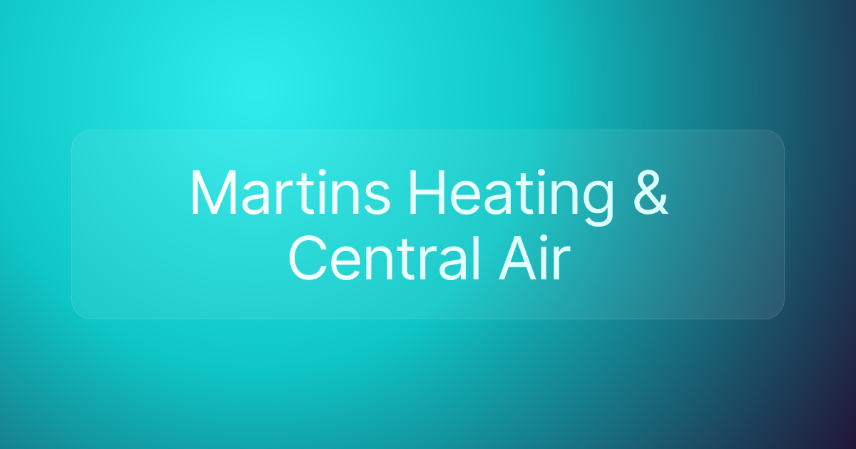 Martins Heating & Central Air