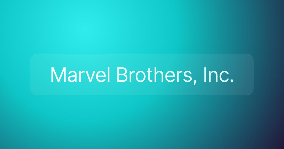 Marvel Brothers, Inc.