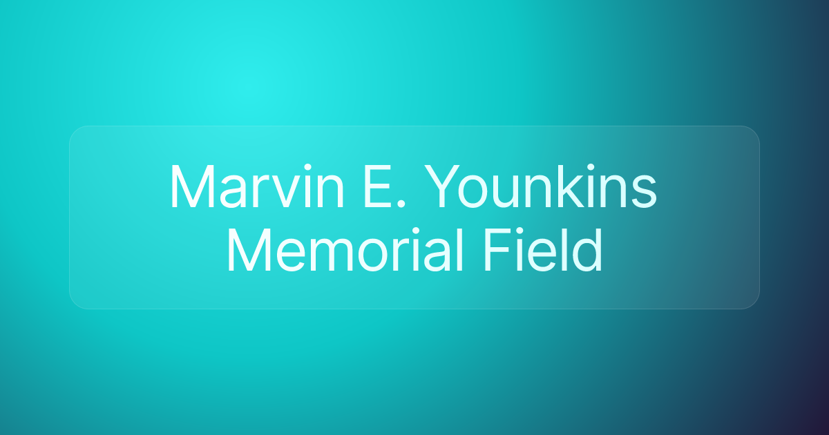 Marvin E. Younkins Memorial Field