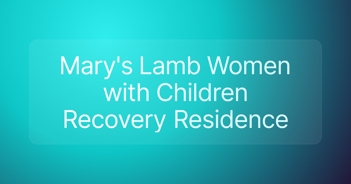 Mary's Lamb Women with Children Recovery Residence