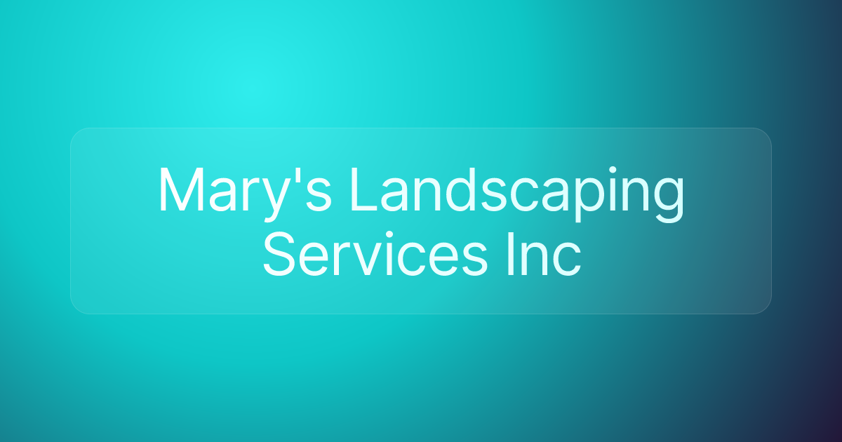 Mary's Landscaping Services Inc