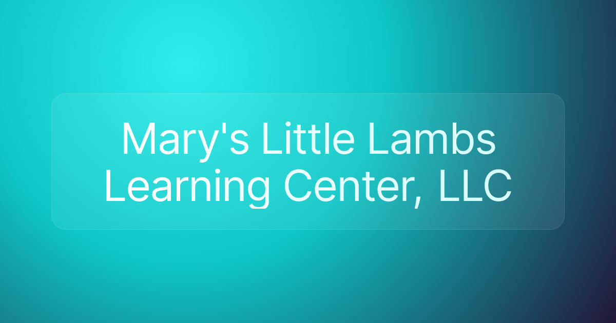Mary's Little Lambs Learning Center, LLC