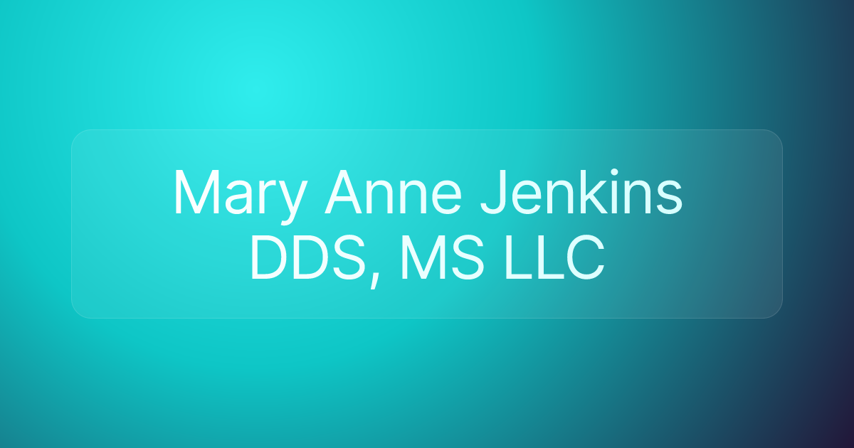 Mary Anne Jenkins DDS, MS LLC