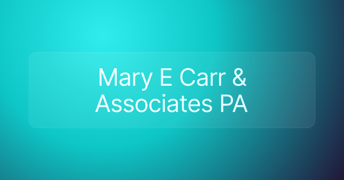 Mary E Carr & Associates PA