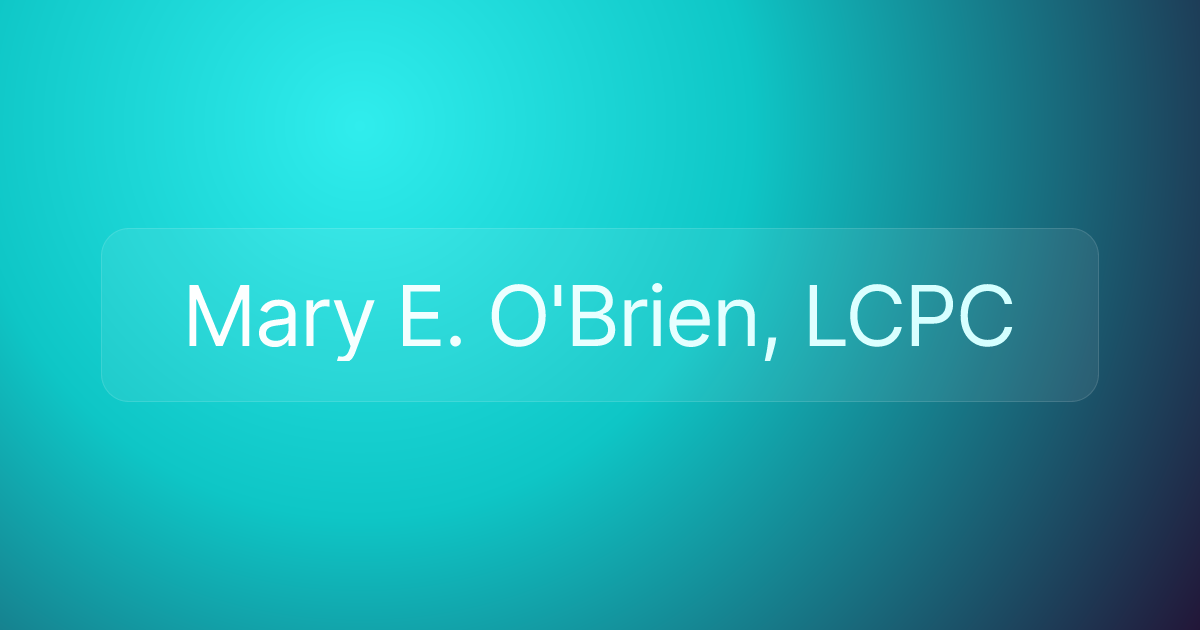 Mary E. O'Brien, LCPC