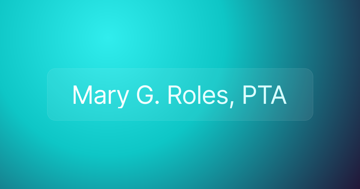 Mary G. Roles, PTA