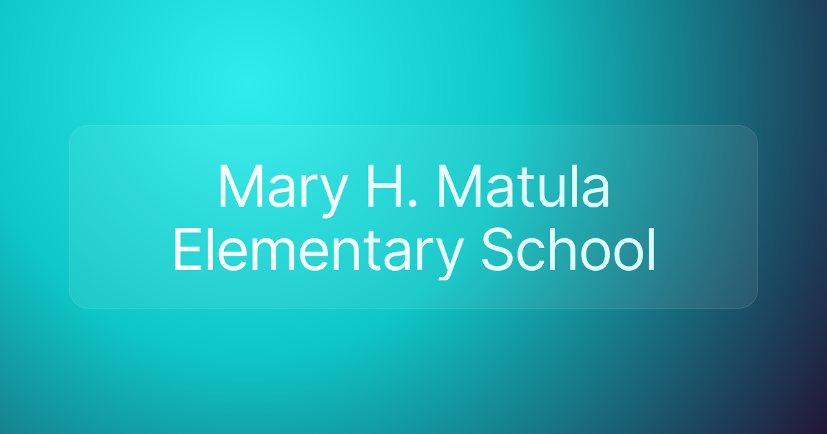 Mary H. Matula Elementary School