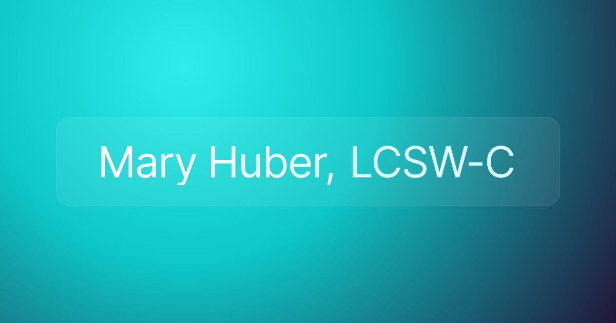 Mary Huber, LCSW-C