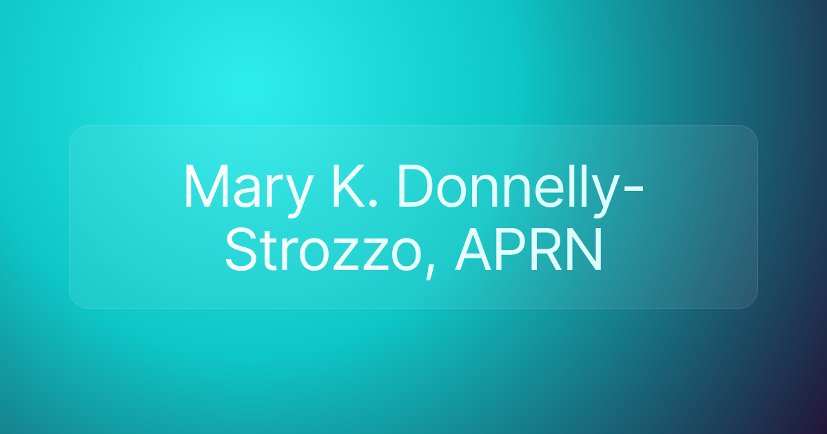 Mary K. Donnelly-Strozzo, APRN