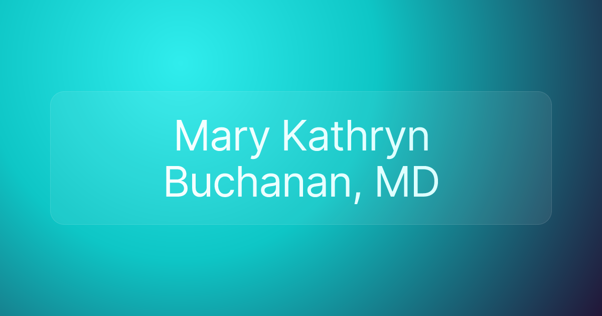 Mary Kathryn Buchanan, MD