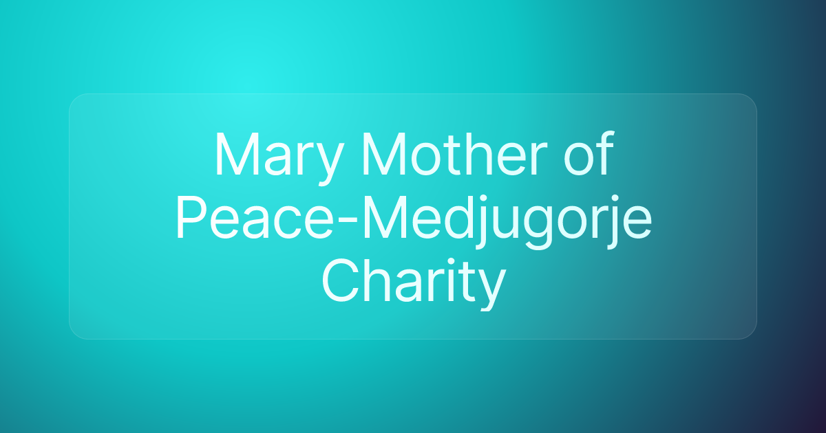 Mary Mother of Peace-Medjugorje Charity