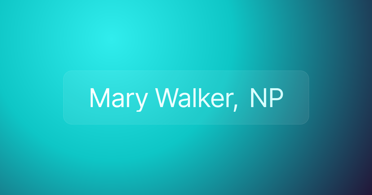 Mary Walker, NP