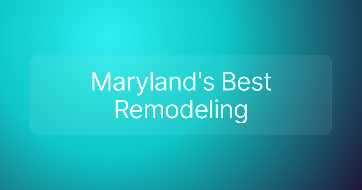 Maryland's Best Remodeling