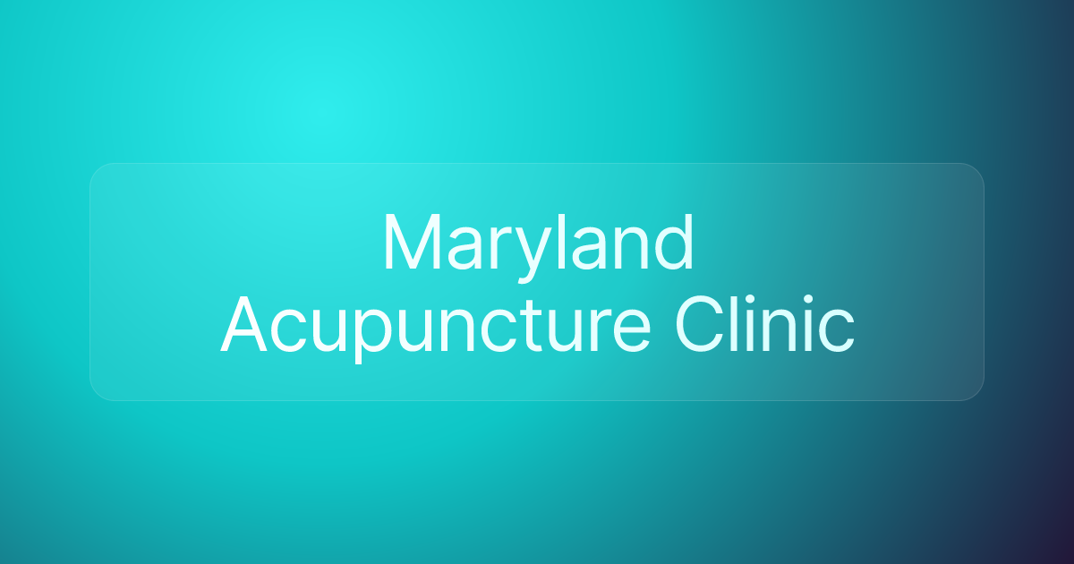 Maryland Acupuncture Clinic