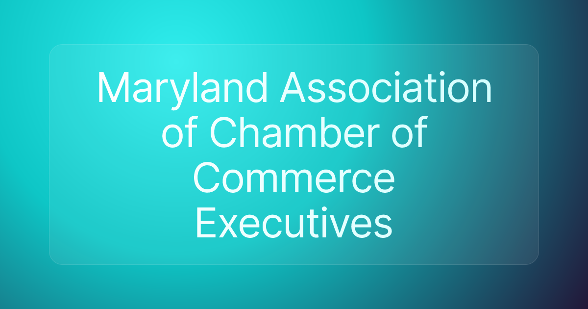 Maryland Association of Chamber of Commerce Executives