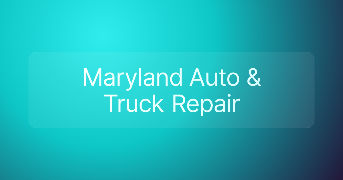 Maryland Auto & Truck Repair