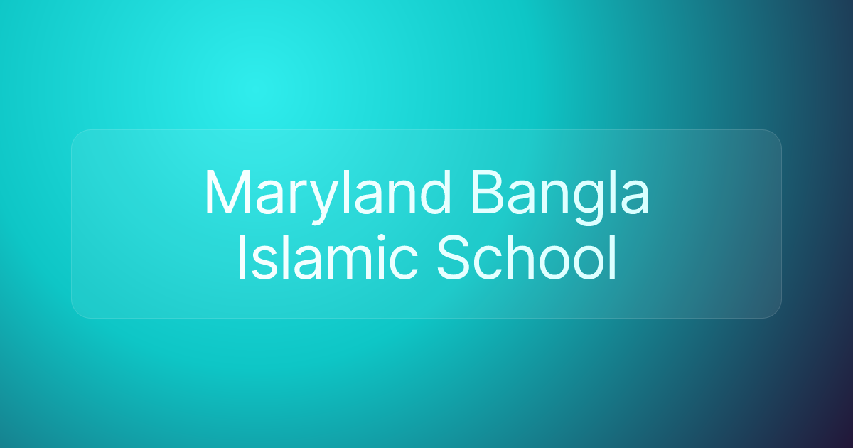 Maryland Bangla Islamic School