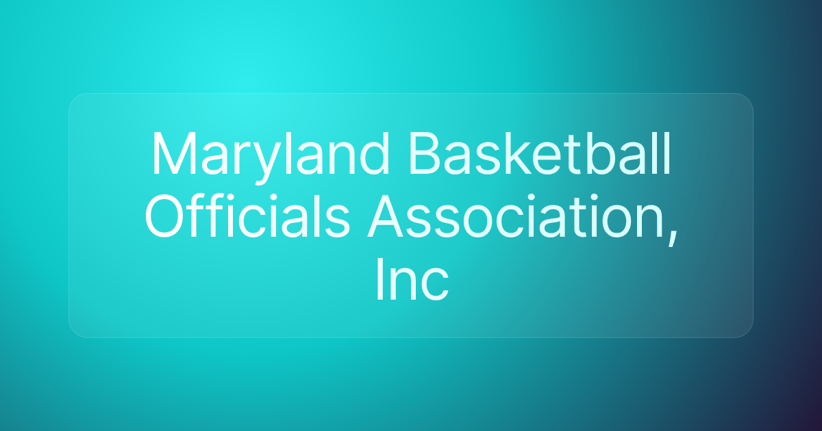 Maryland Basketball Officials Association, Inc