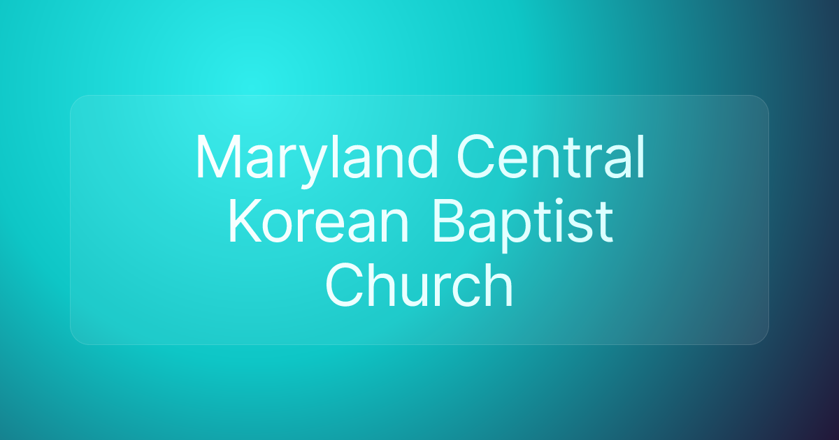 Maryland Central Korean Baptist Church