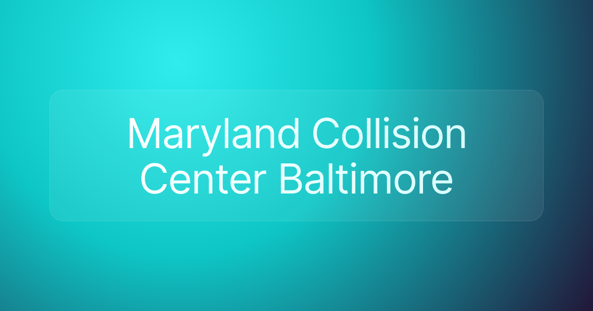 Maryland Collision Center Baltimore