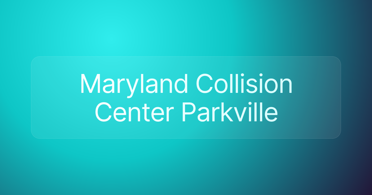 Maryland Collision Center Parkville