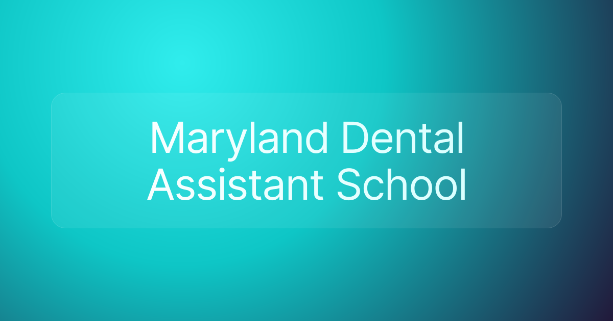 Maryland Dental Assistant School