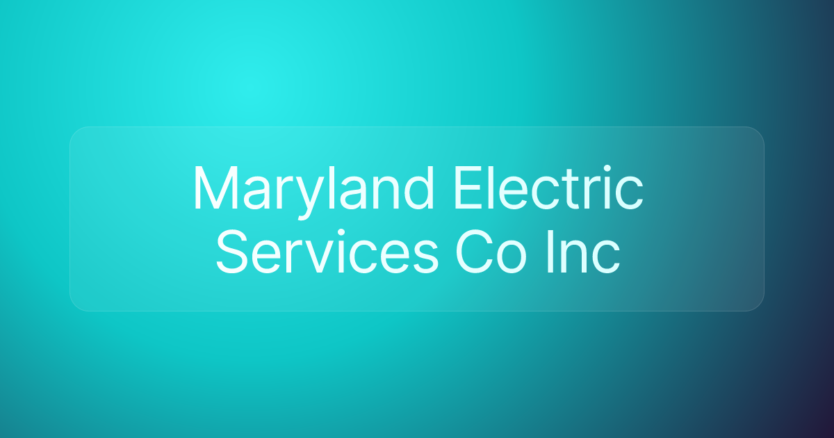 Maryland Electric Services Co Inc